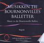 : Musikken Til Bournonvilles Balletter Vol.2, CD,CD