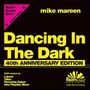 "Dancing In The Dark 40th ANNIVERSARY EDITION - mike mareen. Remix 2025: Luksek, Tallac, Flemming Dalum, Also Playable Mono."