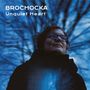 Katarzyna Brochocka: Werke - "Unquiet Heart", CD