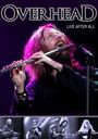 Overhead: Live After All, DVD