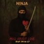 "NINJA. MAD ABOUT LOVE. マッド・アバウト・ラブ." Ein Ninja in Schwarz hält ein rotes Herz und ein Schwert.