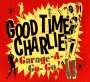 Good Time Charlie: Garage-A-Go-Go!, CD