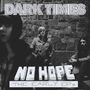Dark Times: No Hope / The Early EPs, LP