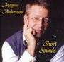 : Magnus Andersson - Short Sounds, CD