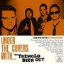 The Tremolo Beer Gut: Under The Covers With..., LP