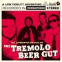 The Tremolo Beer Gut: The Inebriated Sounds Of The Tremolo Beer Gut (remastered) (180g), LP