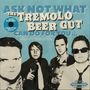 Text: "ASK NOT WHAT THE TREMOLO BEER GUT CAN DO FOR YOU..." Vier Männer in Retro-Design und Schwarz-Weiß.