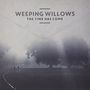 Weeping Willows: The Time Has Come, LP