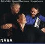 Björn Ståbi, Gunnel Mauritzson & Bengan Janson: Nåra - Swedish Folk Music, CD