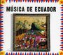 Va/Musica De Ecuador: Los Chagras/Pucara/Los, CD,CD