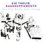 Eje Thelin (1938-1990): Raggruppamento, CD