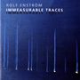 Rolf Enström (geb. 1951): Elektronische Musik "Immeasurable Traces", SACD