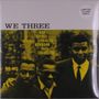 Roy Haynes, Phineas Newborn & Paul Chambers: We Three (Limited Edition) (Clear Vinyl), LP