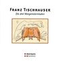 Franz Tischhauser: Die drei Morgensterniaden (1937/1950/1984), CD