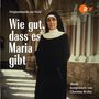 : Wie gut, dass es Maria gibt, CD