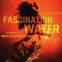 Markus Lehmann-Horn: Fascination Water, CD