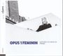 : Kathrin Schmidlin - Opus 1 Feminin, CD