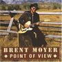 Brent Moyer: Point Of View, CD