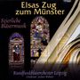 : Rundfunkblasorchester Leipzig - Elsas Zug zum Münster, CD