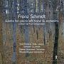 Franz Schmidt: Werke für Klavier linke Hand & Orchester, CD,CD