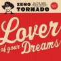 Zeno Tornado: Lover Of Your Dreams, LP