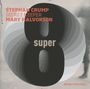 Stephan Crump & Mary Halvorson: Super Eight, CD