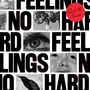 Text: "NO HARD FEELINGS". Bilder: Auge, Gesicht, Schlange, Vogel. Roter Kreis mit handschriftlichem Text. Collage-Stil.