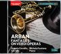 Jean-Baptiste Arban: Fantasien über Verdi-Opern, CD,CD