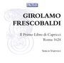 Girolamo Frescobaldi (1583-1643): Capricci fatti sopra diversi soggetti et arie in partitura (1624), CD