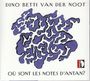 Dino Betti van der Noot: Ou Sont Les Notes D'Antan?, CD