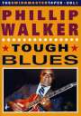 Phillip Walker: Tough Blues, DVD