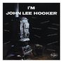 John Lee Hooker: I'm John Lee Hooker (180g), LP