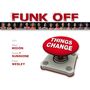 Funk Off: Things Change, CD