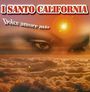 I Santo California: Dolce Amore Mio, CD