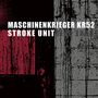 Maschinenkrieger KR52: Stroke Unit, CD