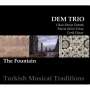 Dem Trio: The Fountain-Turkish Musical Trad., CD