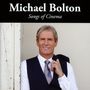 Michael Bolton: Songs Of Cinema, CD