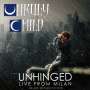 Unruly Child: Unhinged: Live From Milan (Deluxe Edition), CD,DVD