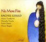 Rachel Gould: No More Fire, CD