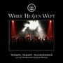 While Heaven Wept: Triumph / Tragedy...(CD + DVD), CD