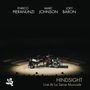 Enrico Pieranunzi, Marc Johnson & Joey Baron: Hindsight (Live at La Seine Musicale), CD