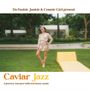 : Caviar Jazz: A Journey Into Jazz Inflected House Music, LP,LP