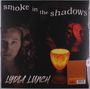 Lydia Lunch: Smoke In The Shadows (Limited Edition) (Colored Vinyl), LP