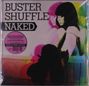 Buster Shuffle: Naked (Limited Edition) (Colored Vinyl), LP