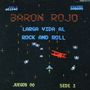 Baron Rojo: Larga Vida Al Rock And, CD