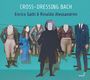 Johann Sebastian Bach: Cross-Dressing Bach - Kammermusik für Violine, CD