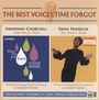 : The Best Voices Time Forgot: Savannah Churchill: Time Out For Tears / Erma Franklin: Her Name Is Erma, CD