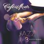 Café Del Mar: Jazz 3, CD
