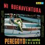 Peregoyo Y Su Combo Vacaná: Mi Buenaventura (180g), LP