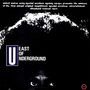 East Of Underground: East Of Underground, LP